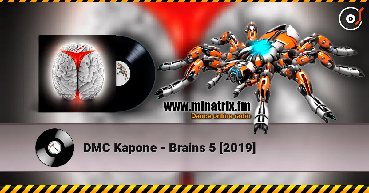 DMC Kapone - Brains 5 [2019] escuchar online en alta calidad | Minatrix.FM