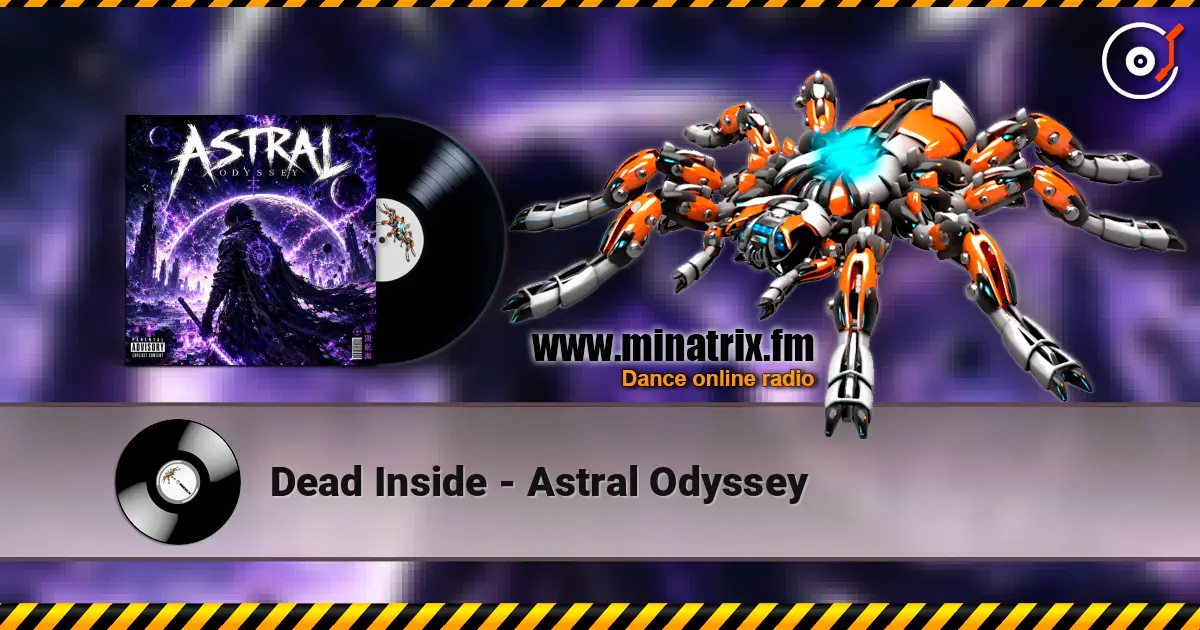 Dead Inside - Astral Odyssey escuchar online en alta calidad | Minatrix.FM