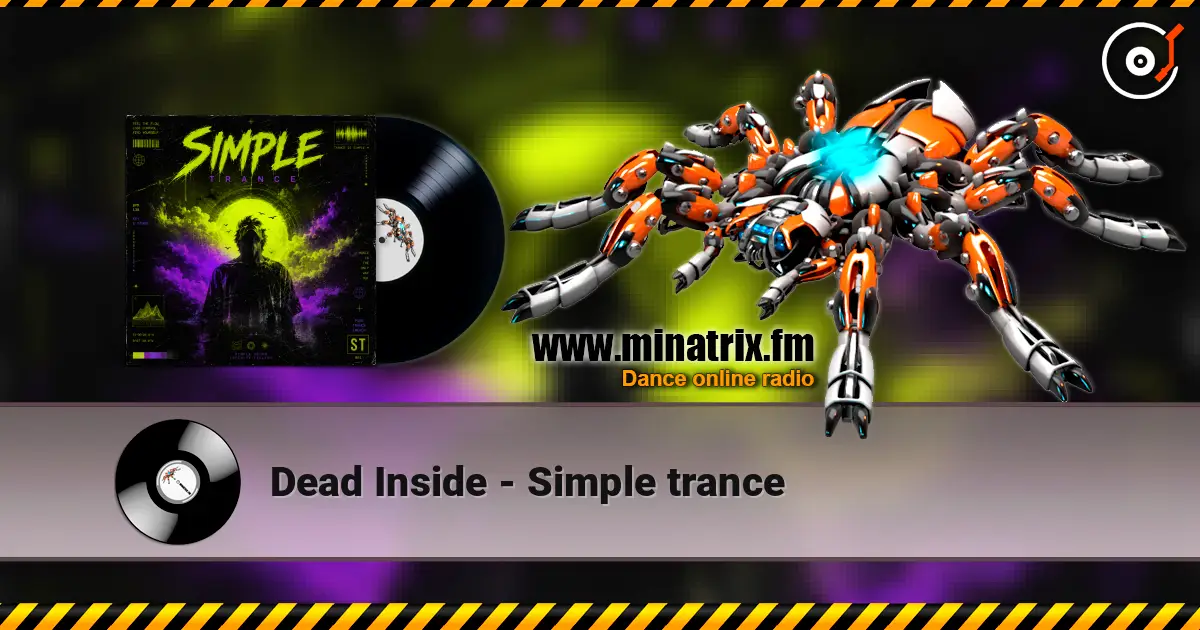 Dead Inside - Simple trance слухати онлайн у високій якості | Minatrix.FM