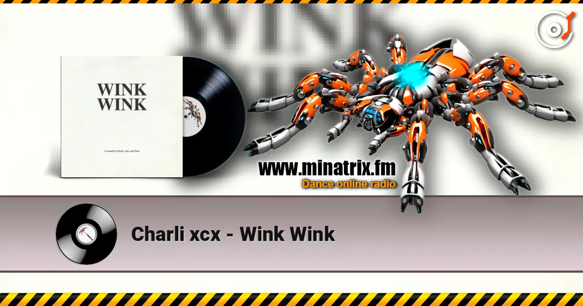 Charli xcx - Wink Wink escuchar online en alta calidad | Minatrix.FM