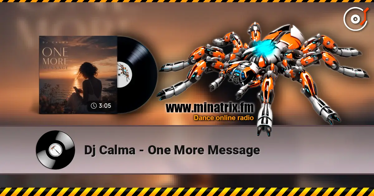 Dj Calma - One More Message escuchar online en alta calidad | Minatrix.FM