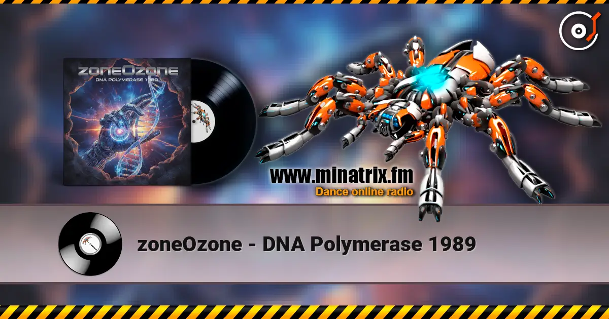 zoneOzone - DNA Polymerase 1989 escuchar online en alta calidad | Minatrix.FM