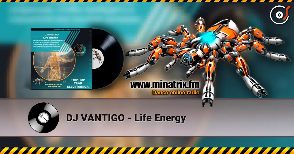DJ VANTIGO - Life Energy escuchar online en alta calidad | Minatrix.FM