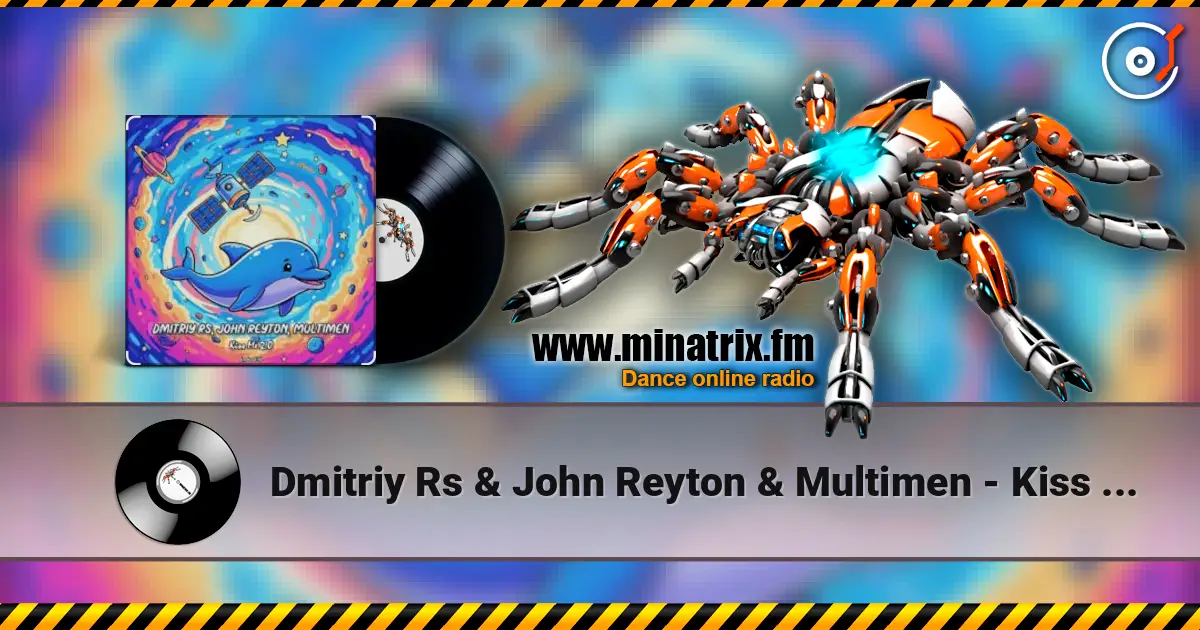 Dmitriy Rs & John Reyton & Multimen - Kiss Me (Version 2.0) escuchar online en alta calidad | Minatrix.FM