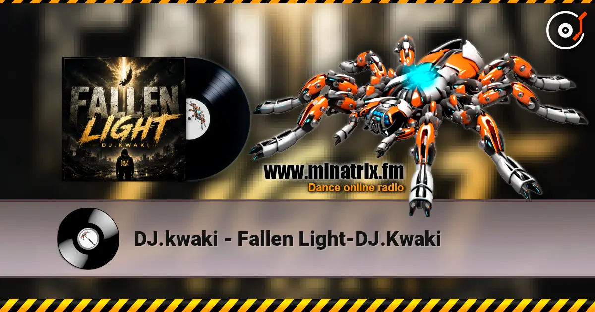 DJ.kwaki - Fallen Light-DJ.Kwaki escuchar online en alta calidad | Minatrix.FM