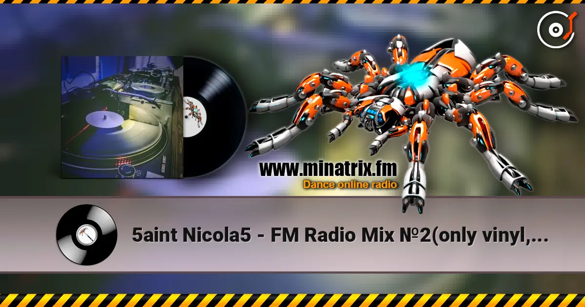 5aint Nicola5 - FM Radio Mix №2(only vinyl,live play) escuchar online en alta calidad | Minatrix.FM