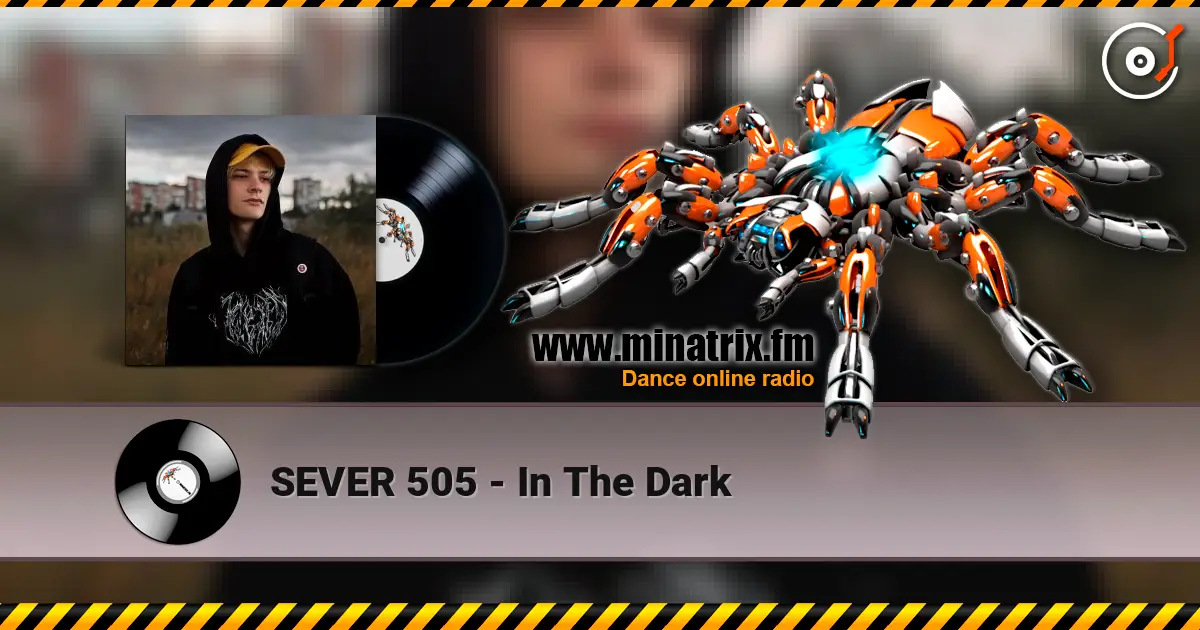 SEVER 505 - In The Dark escuchar online en alta calidad | Minatrix.FM
