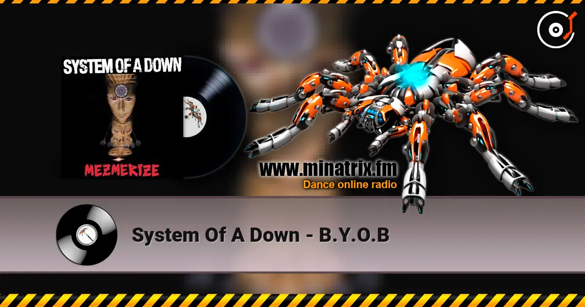 System Of A Down - B.Y.O.B escuchar online en alta calidad | Minatrix.FM