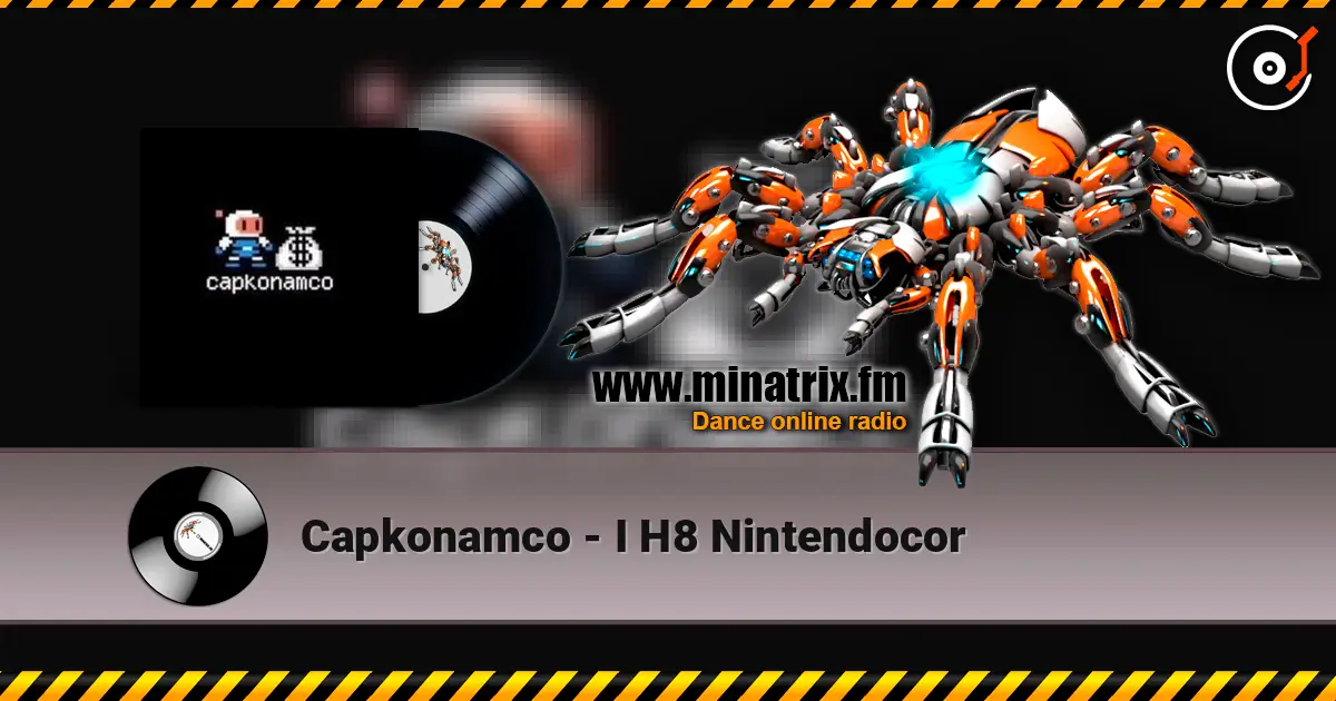 Capkonamco - I H8 Nintendocor escuchar online en alta calidad | Minatrix.FM