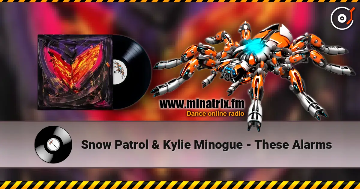 Snow Patrol & Kylie Minogue - These Alarms escuchar online en alta calidad | Minatrix.FM