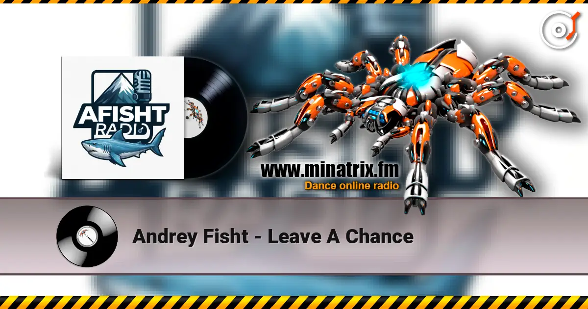 Andrey Fisht - Leave A Chance escuchar online en alta calidad | Minatrix.FM