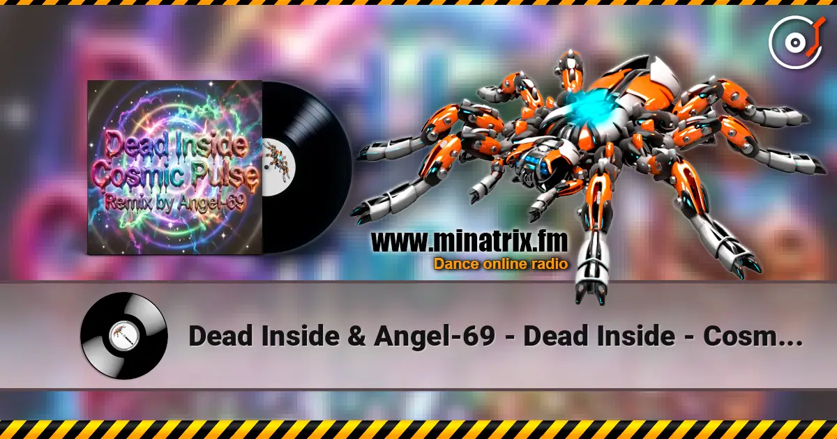 Dead Inside & Angel-69 - Dead Inside - Cosmic Pulse (Remix by Angel-69) escuchar online en alta calidad | Minatrix.FM