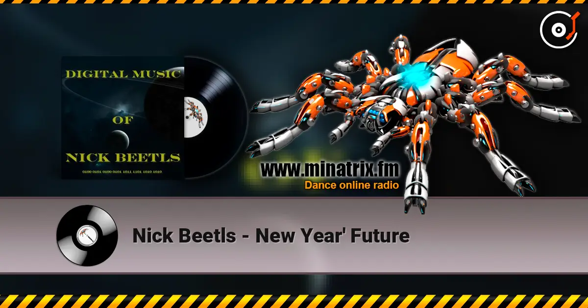 Nick Beetls - New Year' Future escuchar online en alta calidad | Minatrix.FM