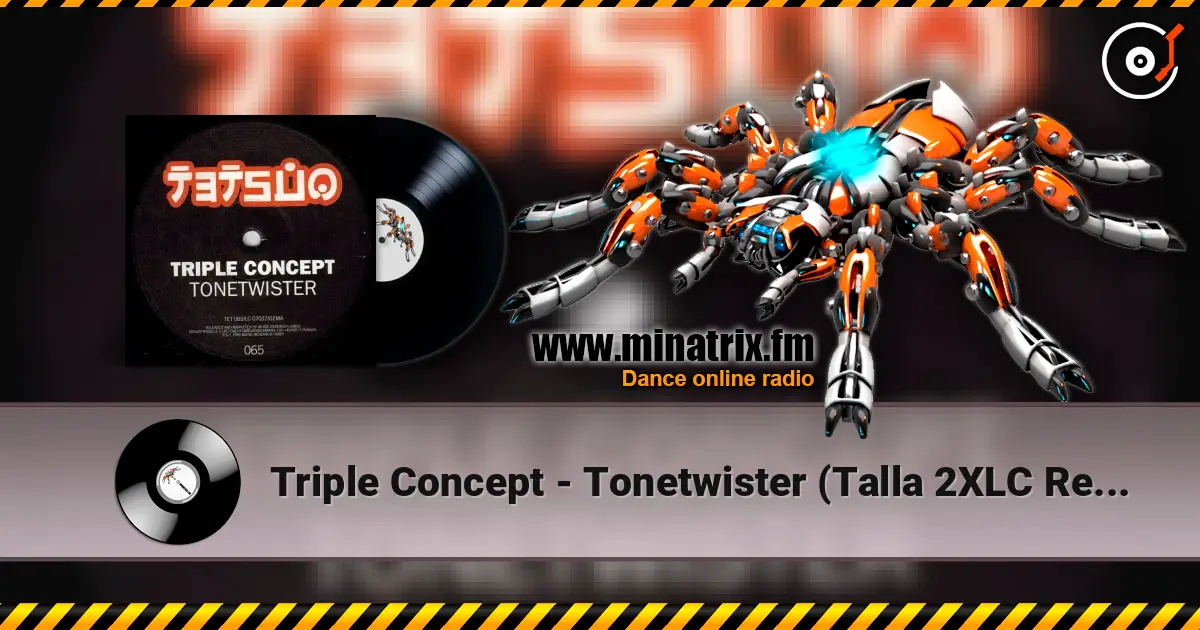 Triple Concept - Tonetwister (Talla 2XLC Remix Extended Version) escuchar online en alta calidad | Minatrix.FM