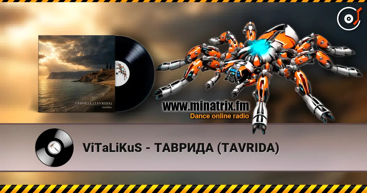 ViTaLiKuS - ТАВРИДА (TAVRIDA) escuchar online en alta calidad | Minatrix.FM