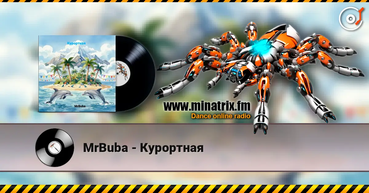 MrBuba - Курортная escuchar online en alta calidad | Minatrix.FM