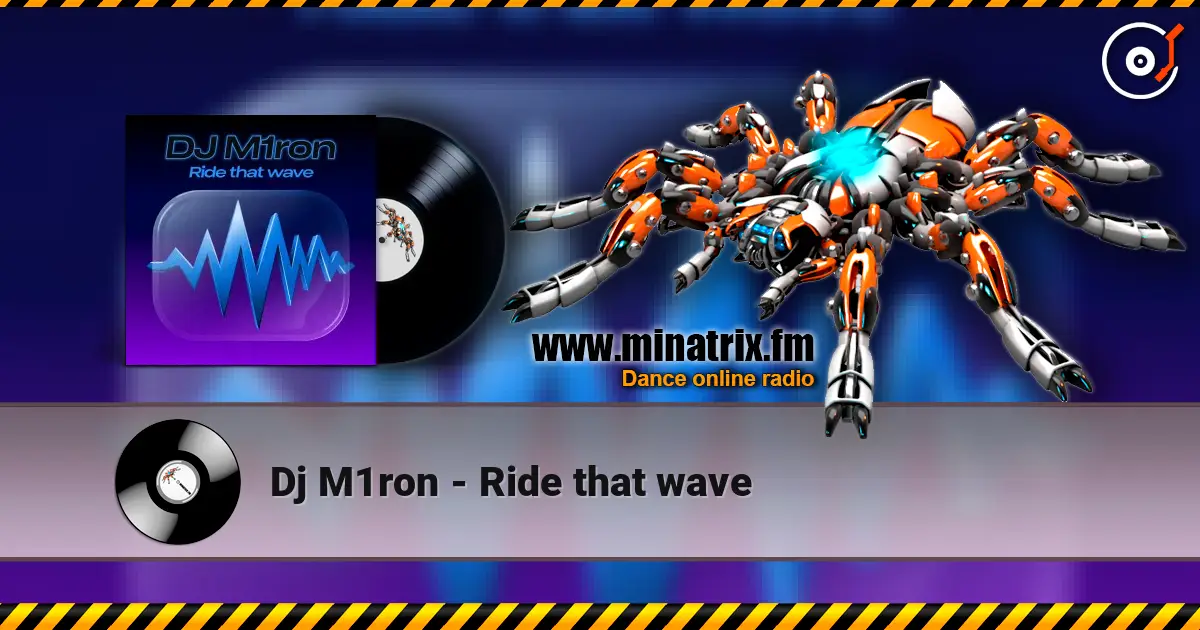 Dj M1ron - Ride that wave escuchar online en alta calidad | Minatrix.FM
