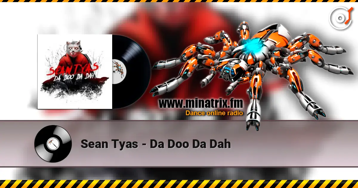 Sean Tyas - Da Doo Da Dah escuchar online en alta calidad | Minatrix.FM