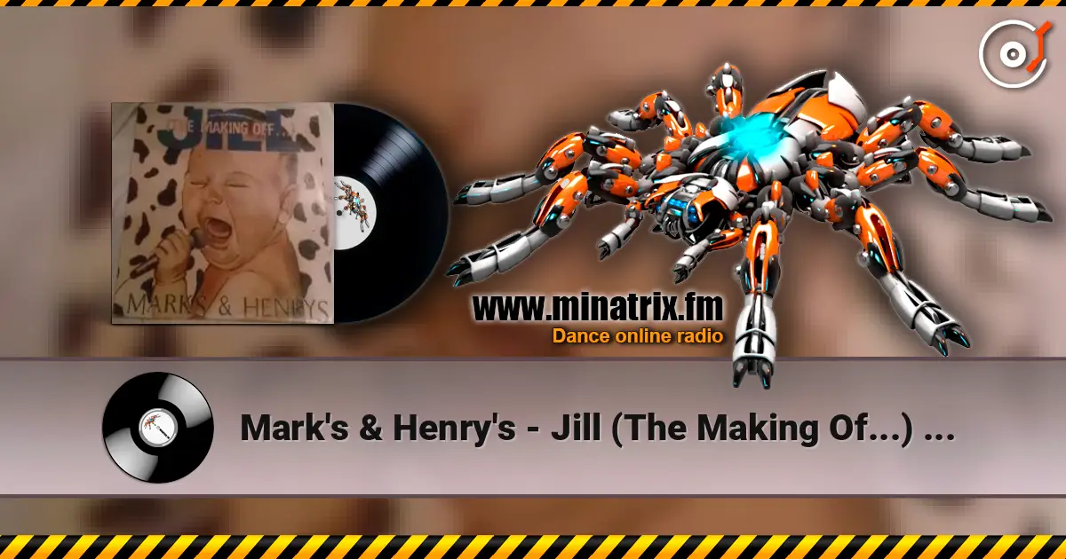 Mark's & Henry's - Jill (The Making Of...) [Mixed] escuchar online en alta calidad | Minatrix.FM