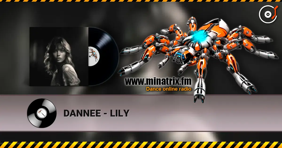 DANNEE - LILY escuchar online en alta calidad | Minatrix.FM