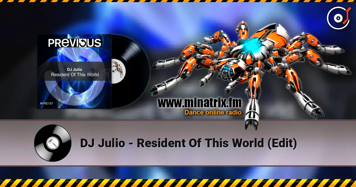 DJ Julio - Resident Of This World (Edit) escuchar online en alta calidad | Minatrix.FM