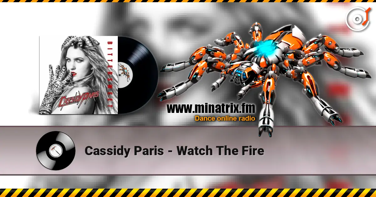 Cassidy Paris - Watch The Fire escuchar online en alta calidad | Minatrix.FM