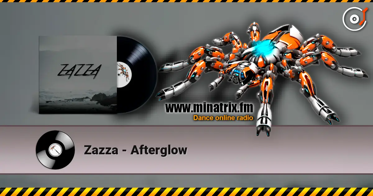 Zazza - Afterglow escuchar online en alta calidad | Minatrix.FM