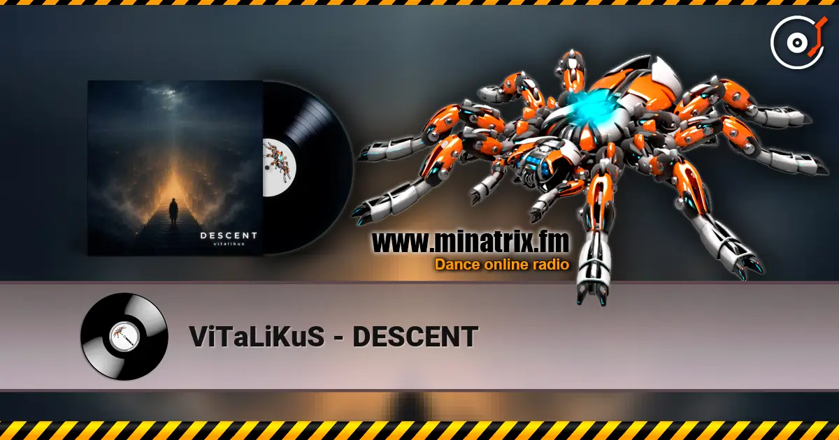 ViTaLiKuS - DESCENT escuchar online en alta calidad | Minatrix.FM