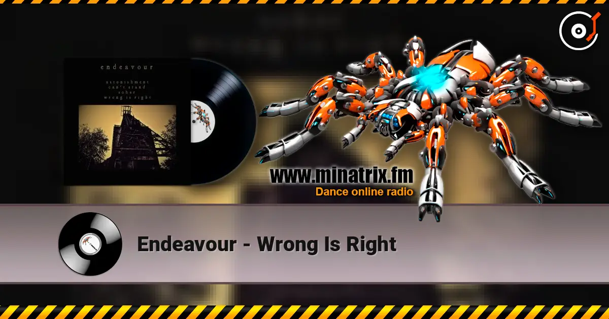 Endeavour - Wrong Is Right escuchar online en alta calidad | Minatrix.FM