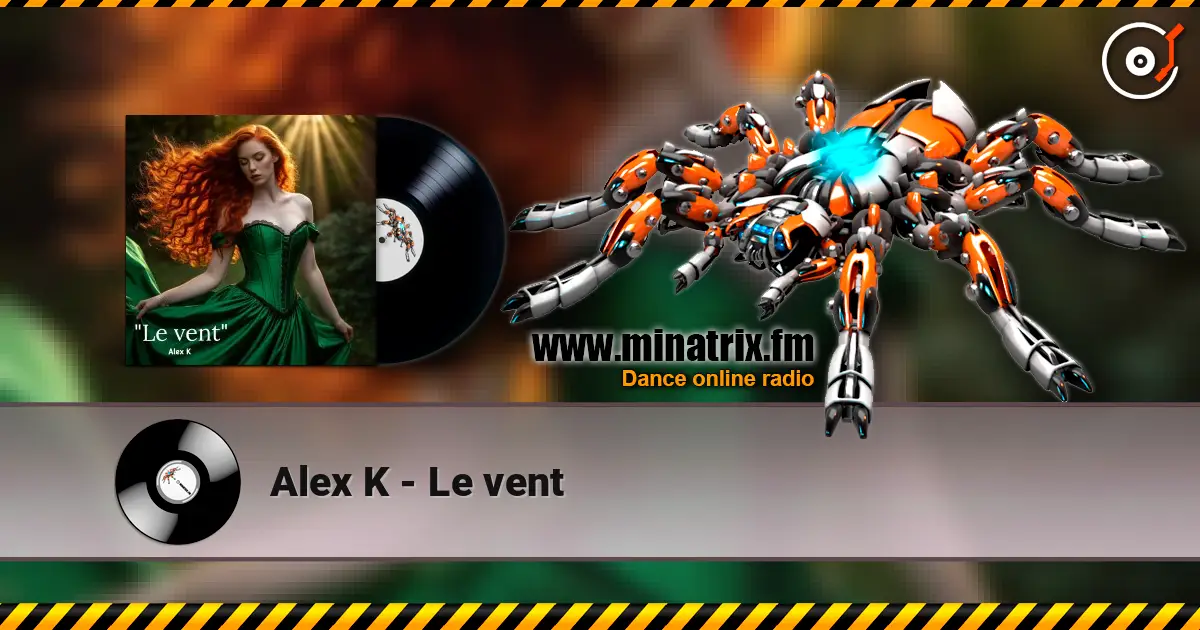 Alex K - Le vent escuchar online en alta calidad | Minatrix.FM