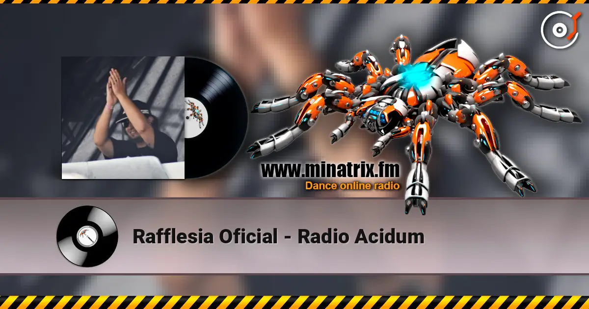Rafflesia Oficial - Radio Acidum escuchar online en alta calidad | Minatrix.FM