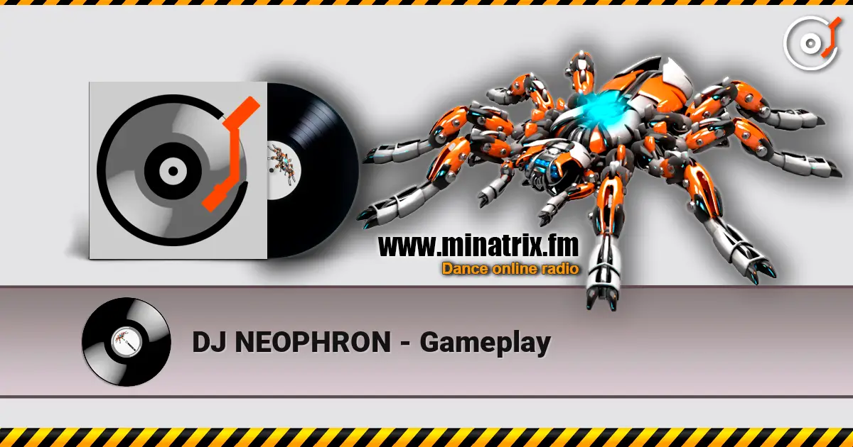 DJ NEOPHRON - Gameplay escuchar online en alta calidad | Minatrix.FM