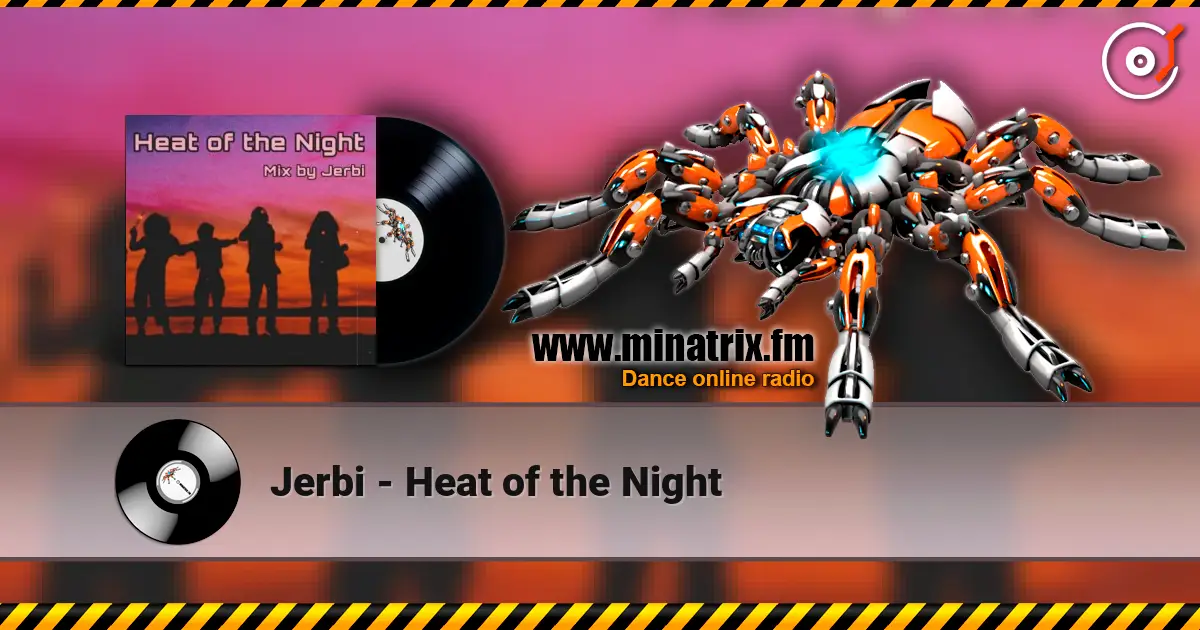 Jerbi - Heat of the Night escuchar online en alta calidad | Minatrix.FM