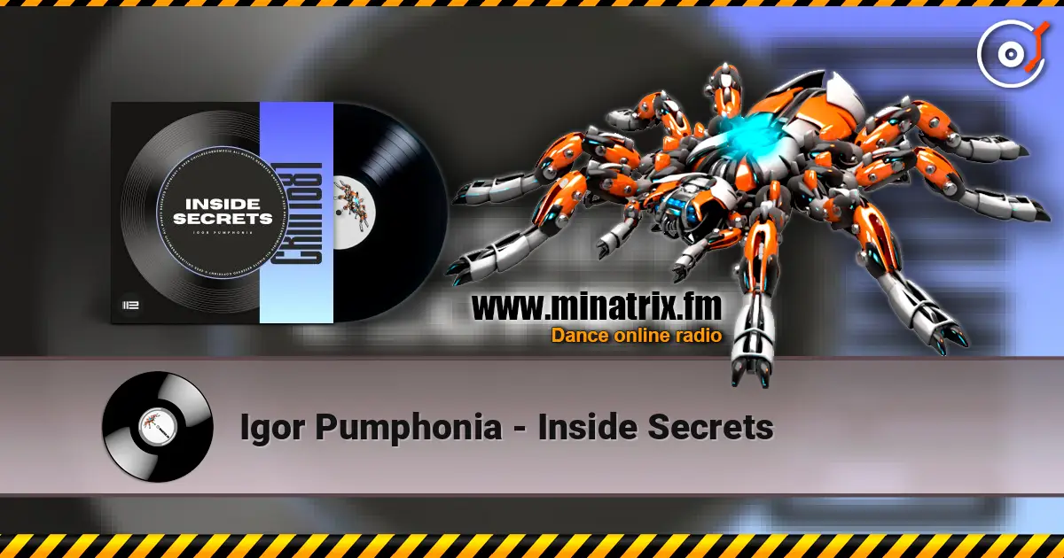 Igor Pumphonia - Inside Secrets escuchar online en alta calidad | Minatrix.FM