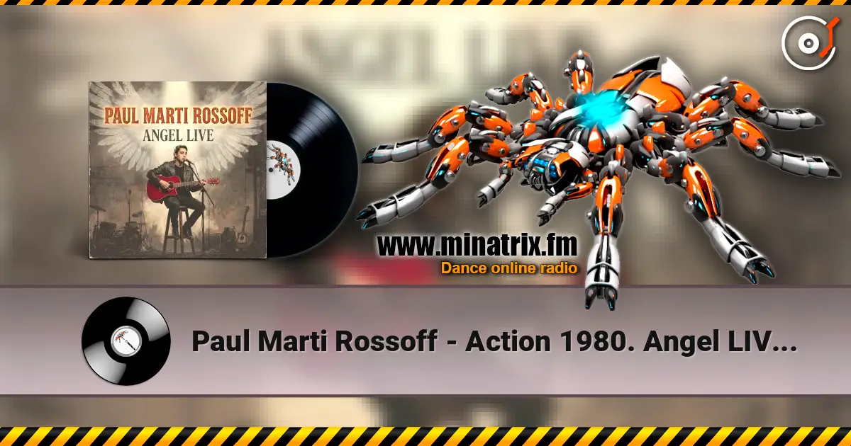Paul Marti Rossoff - Action 1980. Angel LIVE. Foreign Univer Hall 1991 escuchar online en alta calidad | Minatrix.FM