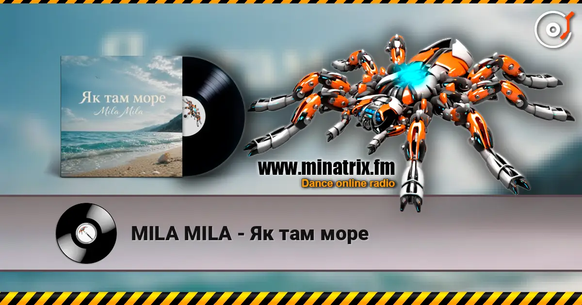 MILA MILA - Як там море escuchar online en alta calidad | Minatrix.FM