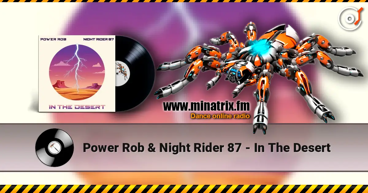 Power Rob & Night Rider 87 - In The Desert escuchar online en alta calidad | Minatrix.FM