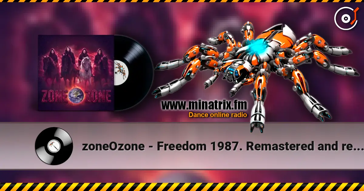 zoneOzone - Freedom 1987. Remastered and renewed 2019 escuchar online en alta calidad | Minatrix.FM