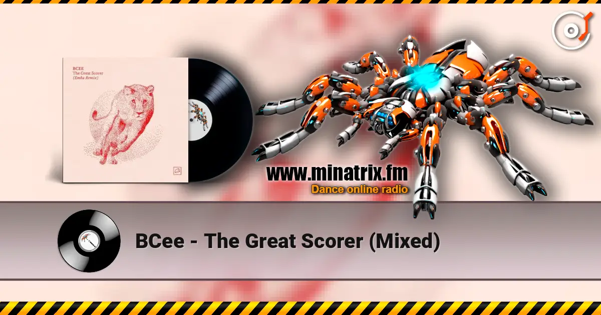 BCee - The Great Scorer (Mixed) слухати онлайн у високій якості | Minatrix.FM