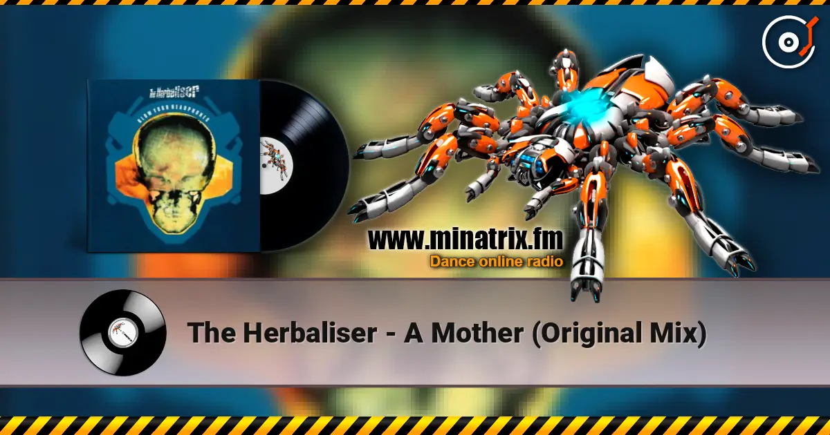 The Herbaliser - A Mother (Original Mix) escuchar online en alta calidad | Minatrix.FM