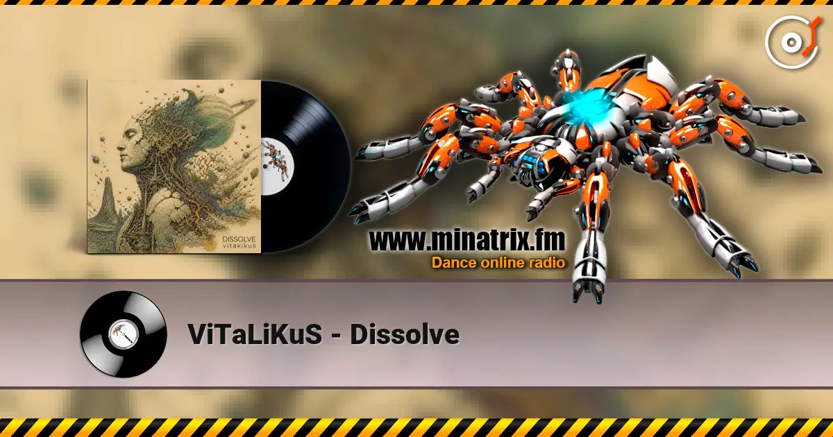 ViTaLiKuS - Dissolve escuchar online en alta calidad | Minatrix.FM