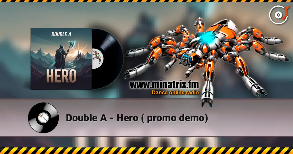 Double A - Hero ( promo demo) escuchar online en alta calidad | Minatrix.FM