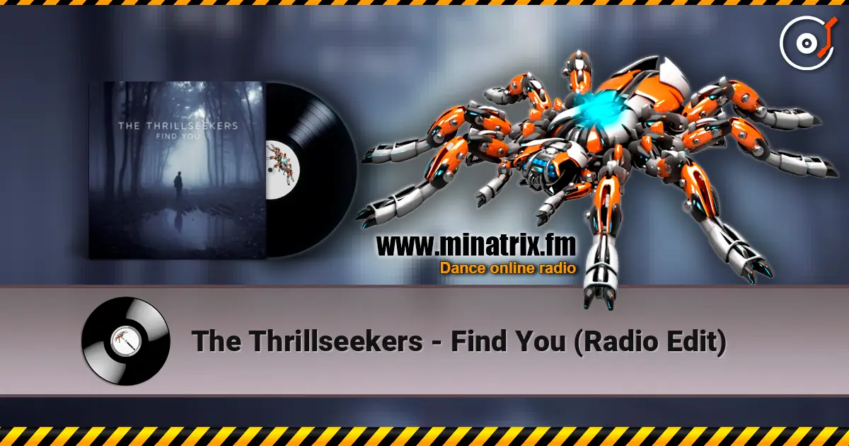 The Thrillseekers - Find You (Radio Edit) escuchar online en alta calidad | Minatrix.FM