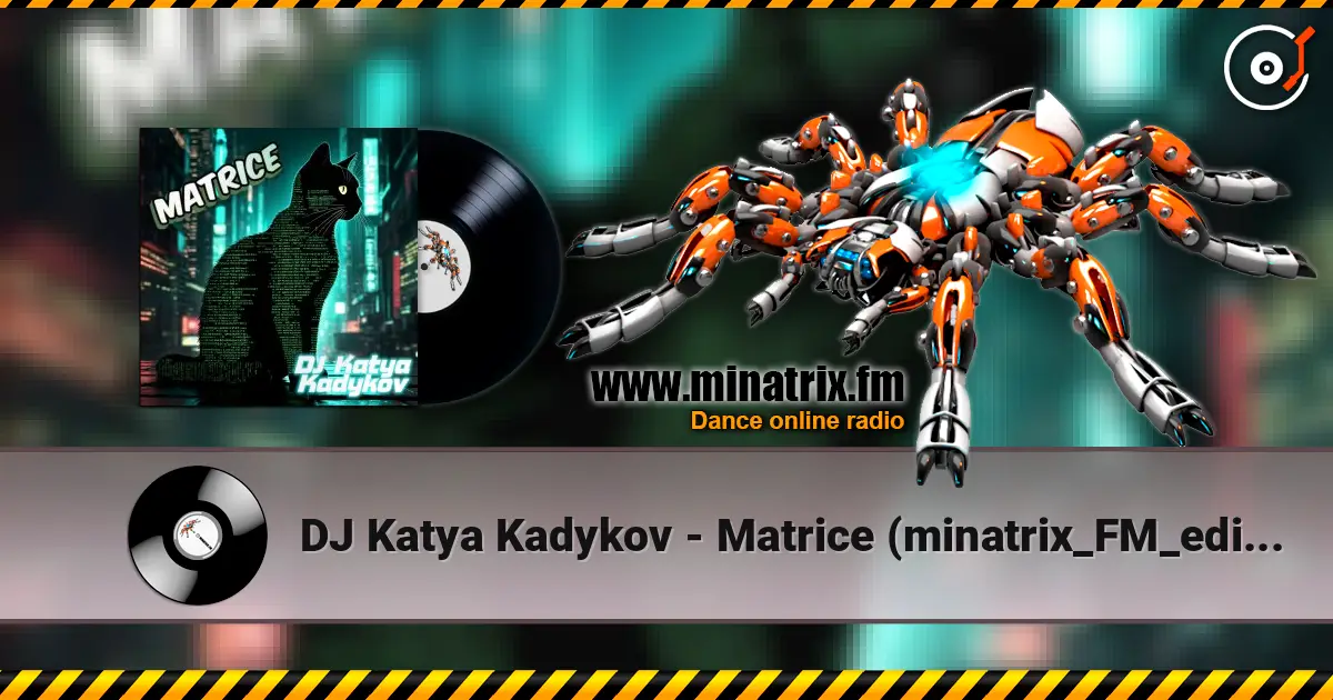 DJ Katya Kadykov - Matrice (minatrix_FM_edition) escuchar online en alta calidad | Minatrix.FM