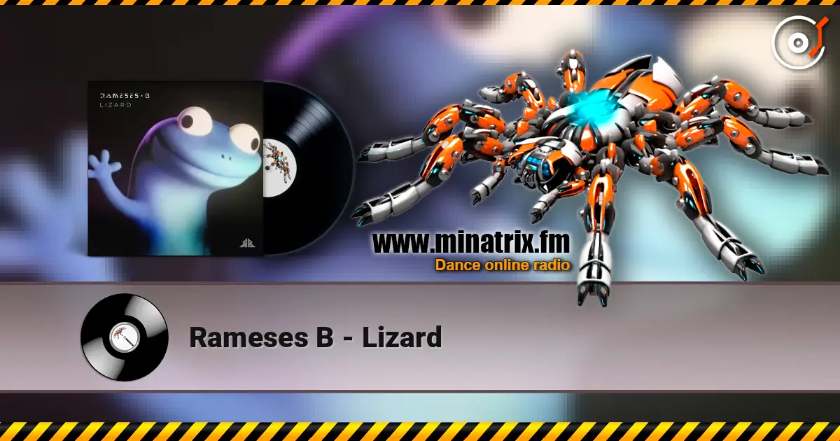 Rameses B - Lizard слухати онлайн у високій якості | Minatrix.FM