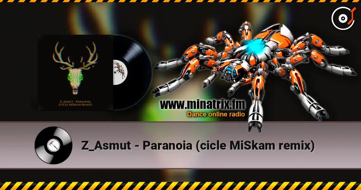 Z_Asmut - Paranoia (cicle MiSkam remix) escuchar online en alta calidad | Minatrix.FM