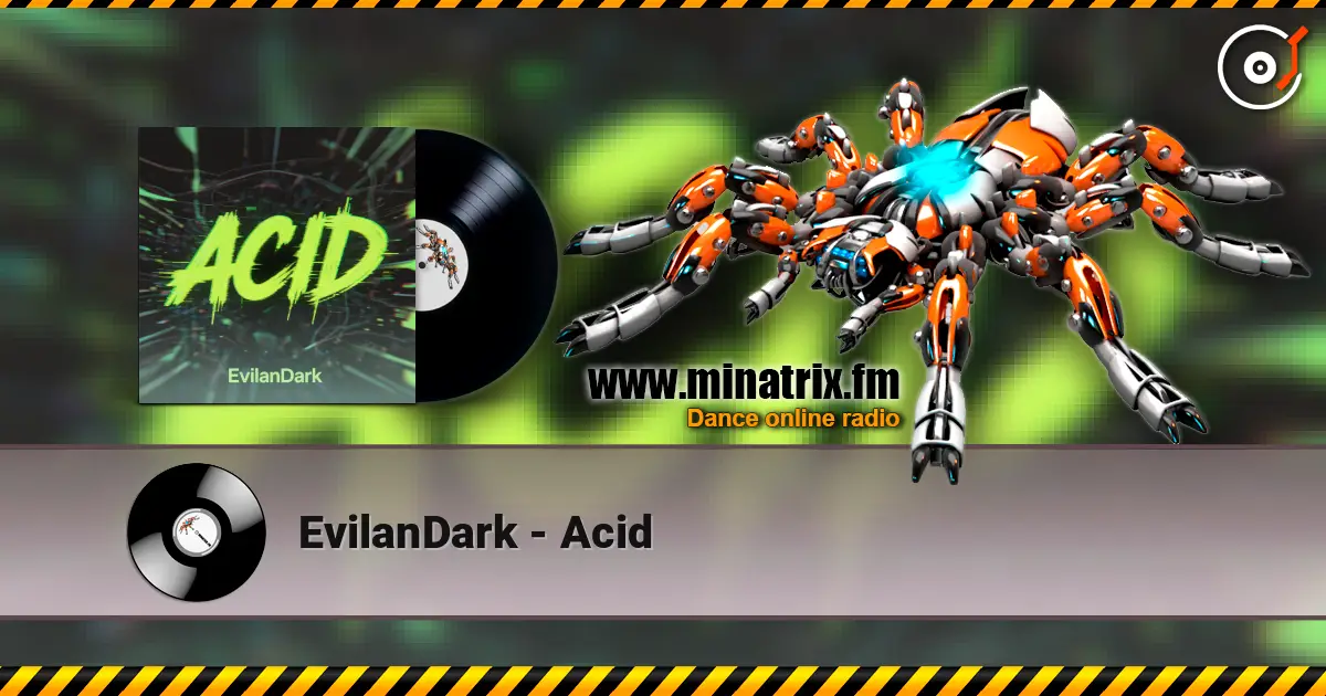 EvilanDark - Acid escuchar online en alta calidad | Minatrix.FM