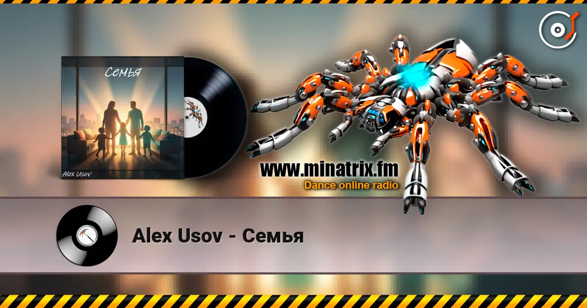 Alex Usov - Семья escuchar online en alta calidad | Minatrix.FM