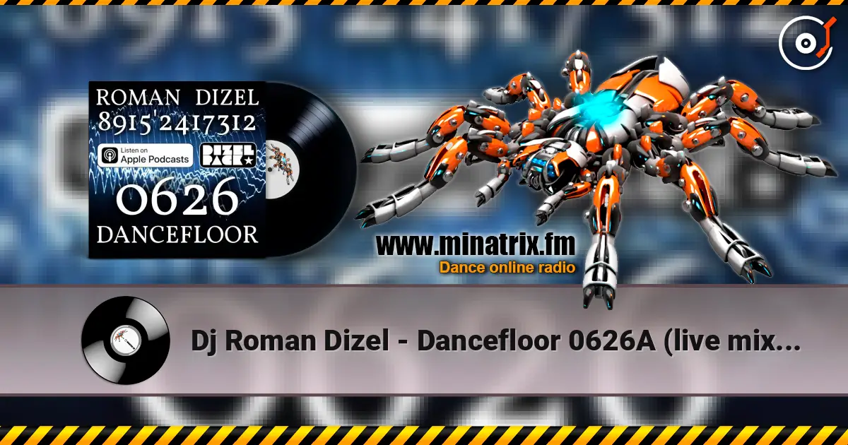 Dj Roman Dizel - Dancefloor 0626A (live mix) #626 escuchar online en alta calidad | Minatrix.FM