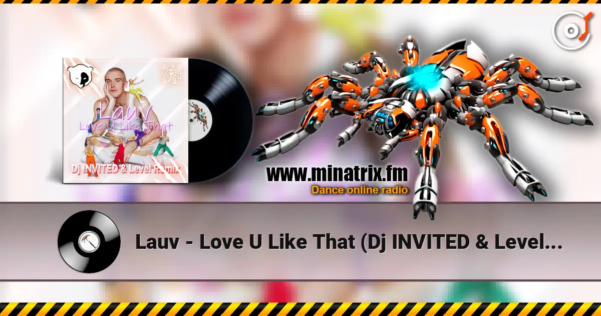 Lauv - Love U Like That (Dj INVITED & Level Remix) [Extended] escuchar online en alta calidad | Minatrix.FM